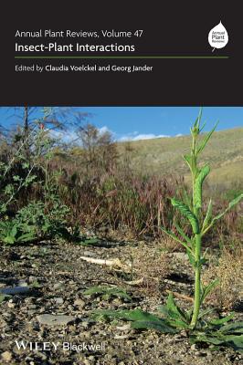 Annual Plant Reviews, Insect-Plant Interactions - Voelckel, Claudia (Editor), and Jander, Georg (Editor)