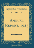 Annual Report, 1925 (Classic Reprint)