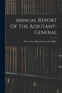 Annual Report of the Adjutant-General