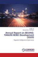 Annual Report on BEIJING-TIANJIN-HEBEI Development (2020)