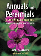 Annuals and Perennials: A Gardener's Encyclopedia