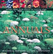 Annuals with Style: Design Ideas from Classic to Cutting Edge