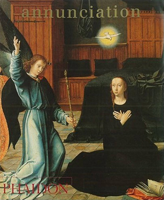Annunciation - Bosch-Abele, Susanne (Translated by), and Clertant, Pierre (Translated by), and Wegener, Claudia (Translated by)