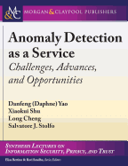 Anomaly Detection as a Service: Challenges, Advances, and Opportunities