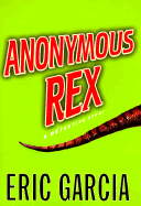 Anonymous Rex: A Detective Story