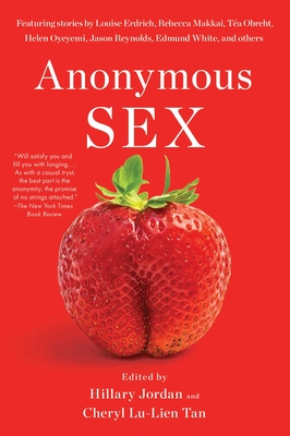 Anonymous Sex - Jordan, Hillary, and Lu-Lien Tan, Cheryl