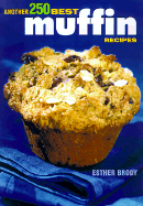Another 250 Best Muffin Recipes