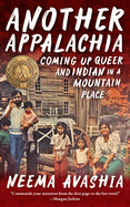 Another Appalachia: Coming Up Queer and Indian in a Mountain Place