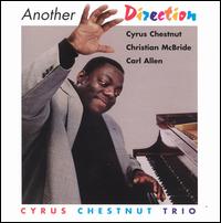 Another Direction - Cyrus Chestnut Trio