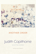 Another Order: Selected Works