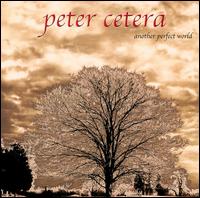 Another Perfect World - Peter Cetera