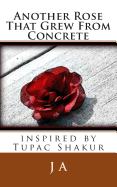 Another Rose That Grew from Concrete: Inspired by Tupac Shakur