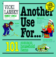 Another Use For...: 101 Common Household Items