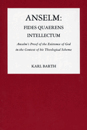 Anselm: Fides Quaerens Intellectum