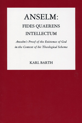 Anselm: Fides Quaerens Intellectum - Barth, Karl