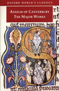 Anselm of Canterbury - The Major Works