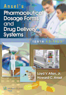 Ansel's Pharmaceutical Dosage Forms and Drug Delivery Systems with Access Code