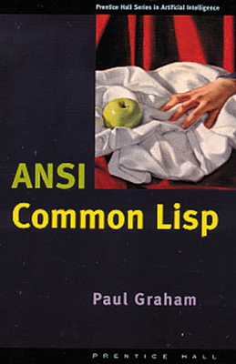 ANSI Common LISP - Graham, Paul