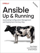 Ansible - Up and Running: Automating Configuration Management and Deployment the Easy Way