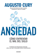 Ansiedad: C?mo Enfrentar El Mal del Siglo