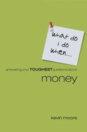 Answering Your Toughest Questions about Money