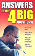 Answers to the Big 4 Questions