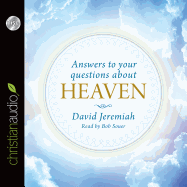 Answers to Your Questions about Heaven
