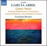 Ant�n Garc�a Abril: Guitar Music