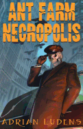 Ant Farm Necropolis