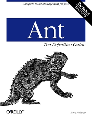 Ant the Definitive Guide - Holzner, Steve