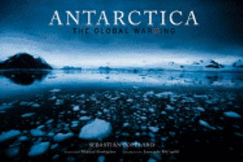 Antarctica: The Global Warning