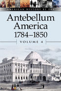 Antebelleum America 1784-1850