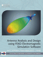 Antenna Analysis and Design using FEKO Electromagnetic Simulation Software