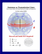 Antennas as Transmission Lines: Linear Antenna Analysis and Design Requiring Only Algebra and Trigonometry