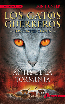 Antes de la Tormenta (Rising Storm) - Hunter, Erin, and Hernaandez Sala, Begoana