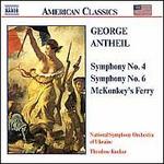 Antheil: Symphonies 4 & 6