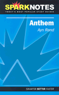 Anthem (SparkNotes Literature Guide - Rand, Ayn