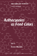 Anthocyanins as Food Colors - Markakis, Pericles