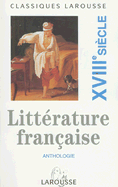 Anthologie de la Litterature Francaise XVIII Siecle
