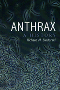 Anthrax: A History