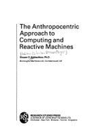 Anthropocentric Approach to Computing and Reatiove Machines