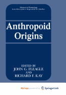 Anthropoid Origins