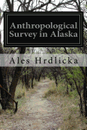 Anthropological Survey in Alaska