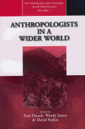 Anthropologists in a Wider World: Essays on Field Research