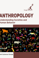 Anthropology: Understanding Societies and Human Behavior