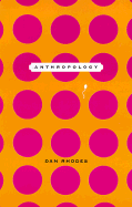 Anthropology - Rhodes, Dan