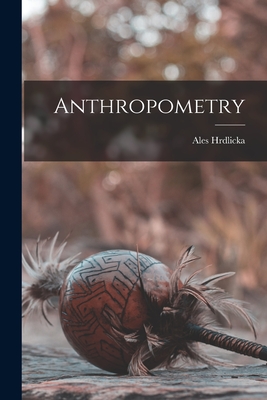 Anthropometry - Hrdlicka, Ales