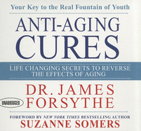 Anti-Aging Cures: Life Changing Secrets to Reverse the Effects of Aging