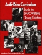 Anti-Bias Curriculum: Tools for Empowering Young Children