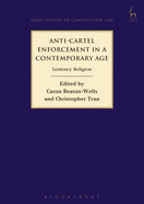 Anti-Cartel Enforcement in a Contemporary Age: Leniency Religion